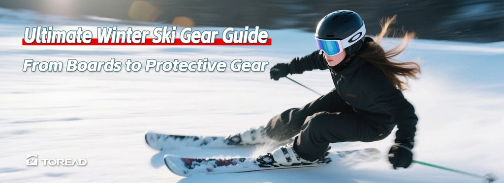 Ultimate Winter Ski Gear Guide: From Boards to Protective Gear