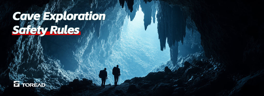 Cave Exploration Safety Rules | TOREAD Outdoor Guide